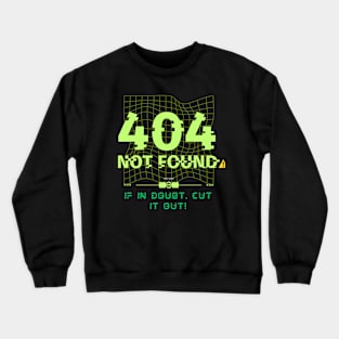 ERROR 440 NOT FOUND Crewneck Sweatshirt